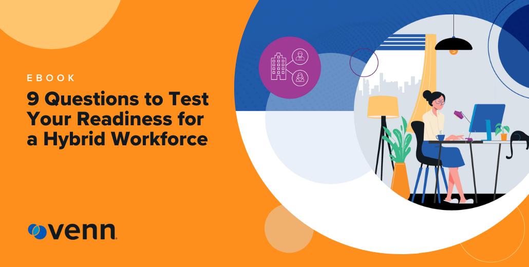 9 Questions to Test Your Readiness for a Hybrid Workforce